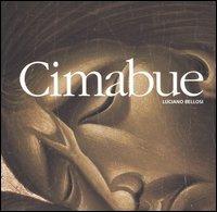 Cimabue. Ediz. illustrata - Luciano Bellosi - Libro 24 Ore Cultura 2004, Le gemme | Libraccio.it