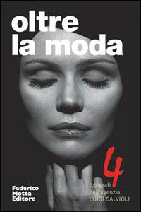 Oltre la moda. Ediz. italiana e inglese  - Libro 24 Ore Cultura 2006, Photo tools | Libraccio.it
