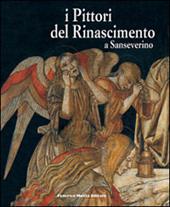 I pittori del Rinascimento a Sanseverino. Bernardino di Mariotto, Luca Signorelli, Pinturicchio