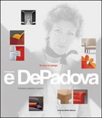 È De Padova. 50 anni di design  - Libro 24 Ore Cultura 2006 | Libraccio.it