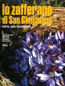 Lo zafferano di San Gimignano - Orazio Olivieri - Libro 24 Ore Cultura 2007 | Libraccio.it