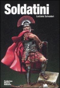 Soldatini. Ediz. italiana e inglese - Luciano Salvadori - Libro 24 Ore Cultura 2009, Tools | Libraccio.it