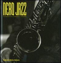 Nero jazz - Giancarlo Fundarò - Libro 24 Ore Cultura 2009 | Libraccio.it