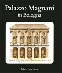 Palazzo Magnani in Bologna  - Libro 24 Ore Cultura 2009 | Libraccio.it