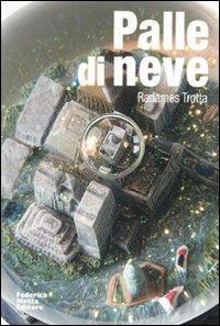 Palle di neve - Radames Trotta - Libro 24 Ore Cultura 2009, Collectors tools | Libraccio.it