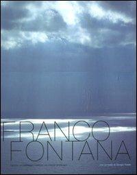 Franco Fontana. L'anima: un paesaggio interiore. Ediz. italiana e inglese  - Libro 24 Ore Cultura 2011 | Libraccio.it