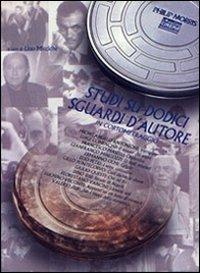 Studi su dodici sguardi d'autore in cortometraggio  - Libro Lindau 1995, Grandi film restaurati | Libraccio.it