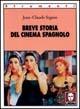 Breve storia del cinema spagnolo - Jean-Claude Seguin - Libro Lindau 1998, Strumenti | Libraccio.it