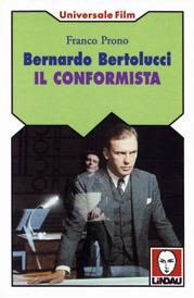 Bernardo Bertolucci. Il conformista - Franco Prono - Libro Lindau 1998, Universale film | Libraccio.it