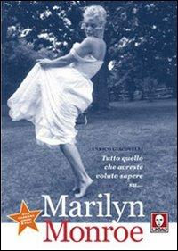 Tutto quello che avreste voluto sapere su... Marilyn Monroe - Enrico Giacovelli - Libro Lindau 2000, Cult | Libraccio.it