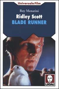 Ridley Scott. Blade Runner - Roy Menarini - Libro Lindau 2000, Universale film | Libraccio.it