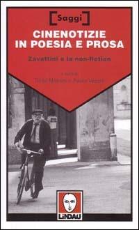 Cinenotizie in poesia e prosa. Zavattini e la non-fiction  - Libro Lindau 2000, Saggi | Libraccio.it