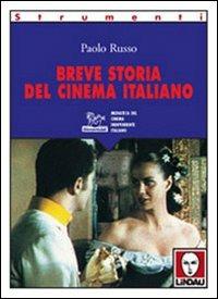 Breve storia del cinema italiano - Paolo Russo - Libro Lindau 2002, Strumenti | Libraccio.it