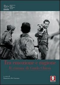 Tra emozione e ragione. Il cinema di Guido Chiesa  - Libro Lindau 2000, La via lattea | Libraccio.it
