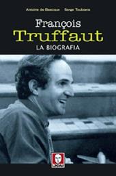 François Truffaut. La biografia