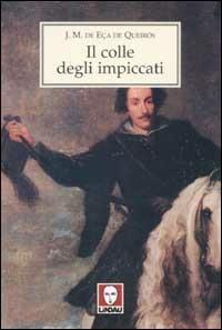 Il colle degli impiccati - José M. Eca de Queiros - Libro Lindau 2002, L'isola | Libraccio.it