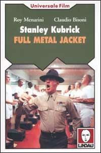 Stanley Kubrick. Full Metal Jacket - Roy Menarini, Claudio Bisoni - Libro Lindau 2002, Universale film | Libraccio.it