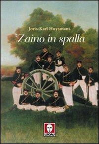 Zaino in spalla - Joris-Karl Huysmans - Libro Lindau 2002, L'isola | Libraccio.it