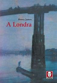 A Londra - Henry James - Libro Lindau 2002, L' isola | Libraccio.it