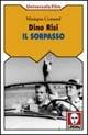 Dino Risi. Il sorpasso - Mariapia Comand - Libro Lindau 2002, Universale film | Libraccio.it