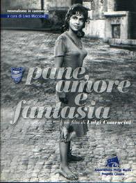«Pane, amore e fantasia» di Luigi Comencini. Neorealismo in commedia  - Libro Lindau 2002, Grandi film restaurati | Libraccio.it