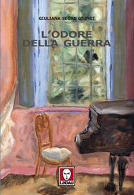 L' odore della guerra - Giuliana Segre Giorgi - Libro Lindau 2003, L'isola | Libraccio.it