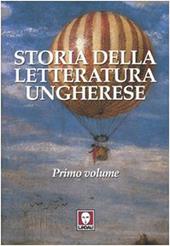 Storia della letteratura ungherese. Vol. 1