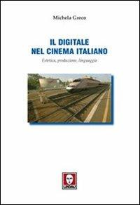 Il digitale nel cinema italiano. Estetica, produzione, linguaggio - Michela Greco - Libro Lindau 2002, Il pesce volante | Libraccio.it