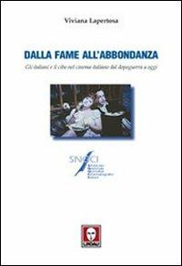 Dalla fame all'abbondanza. Gli italiani e il cibo nel cinema italiano dal dopoguerra a oggi - Viviana Lapertosa - Libro Lindau 2002, Il pesce volante | Libraccio.it