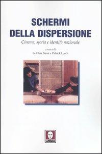 Schermi della dispersione. Cinema, storia e identità nazionale  - Libro Lindau 2003, Il pesce volante | Libraccio.it