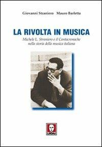 La rivolta in musica. Michele L. Straniero e il Cantacronache nella storia della musica italiana - Giovanni Straniero, Mauro Barletta - Libro Lindau 2003, Il pesce volante | Libraccio.it