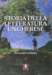 Storia della letteratura ungherese. Vol. 2