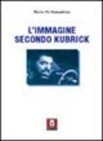 L' immagine secondo Kubrick - Flavio De Bernardinis - Libro Lindau 2003, Il pesce volante | Libraccio.it
