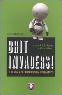Brit-invaders! Il cinema di fantascienza britannico  - Libro Lindau 2005, Cult | Libraccio.it