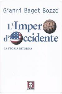 L' impero d'Occidente. La storia ritorna - Gianni Baget Bozzo - Libro Lindau 2004, I Draghi | Libraccio.it
