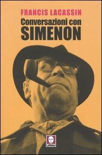 Conversazioni con Simenon - Francis Lacassin - Libro Lindau 2004, Le comete | Libraccio.it
