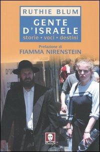 Gente d'Israele. Storie, voci, destini - Ruthie Blum - Libro Lindau 2005, I Draghi | Libraccio.it