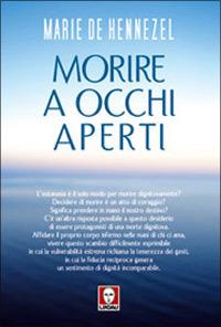 Morire a occhi aperti - Marie de Hennezel, Nadège Amar - Libro Lindau 2006, I pellicani | Libraccio.it