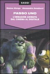 Passo uno. L'immagine animata dal cinema al digitale