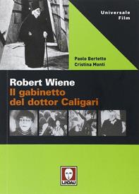 Robert Wiene. Il gabinetto del dottor Caligari - Paolo Bertetto, Cristina Monti - Libro Lindau 2007, Universale film | Libraccio.it