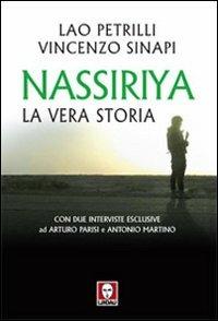 Nassiriya. La vera storia - Lao Petrilli, Vincenzo Sinapi - Libro Lindau 2007, I Draghi | Libraccio.it