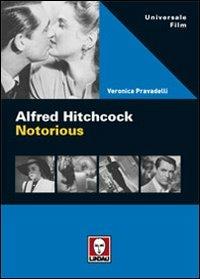 Alfred Hitchcock. Notorious - Veronica Pravadelli - Libro Lindau 2007, Universale film | Libraccio.it