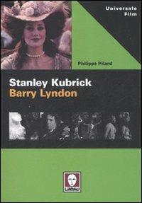 Stanley Kubrick. Barry Lyndon - Philippe Pilard - Libro Lindau 2007, Universale film | Libraccio.it