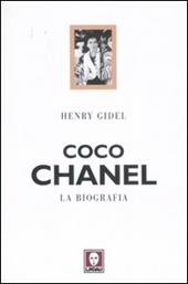 Coco Chanel. La biografia