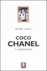 Coco Chanel. La biografia - Henry Gidel - Libro Lindau 2007, Le comete | Libraccio.it