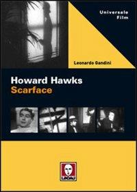 Howard Hawks. Scarface - Leonardo Gandini - Libro Lindau 2007, Universale film | Libraccio.it
