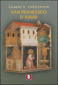 San Francesco d'Assisi - Gilbert Keith Chesterton - Libro Lindau 2008, I pellicani | Libraccio.it