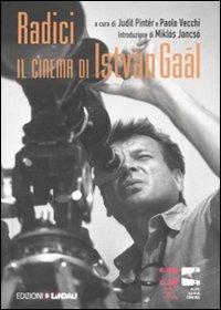 Radici. Il cinema di István Gaál. Ediz. illustrata  - Libro Lindau 2008, La via lattea | Libraccio.it