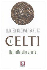 I celti. Dal mito alla storia - Olivier Buchsenschutz - Libro Lindau 2008, I leoni | Libraccio.it