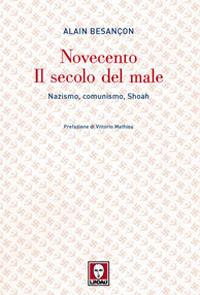 Novecento. Il secolo del male. Nazismo, comunismo, Shoah - Alain Besançon - Libro Lindau 2008, Biblioteca | Libraccio.it